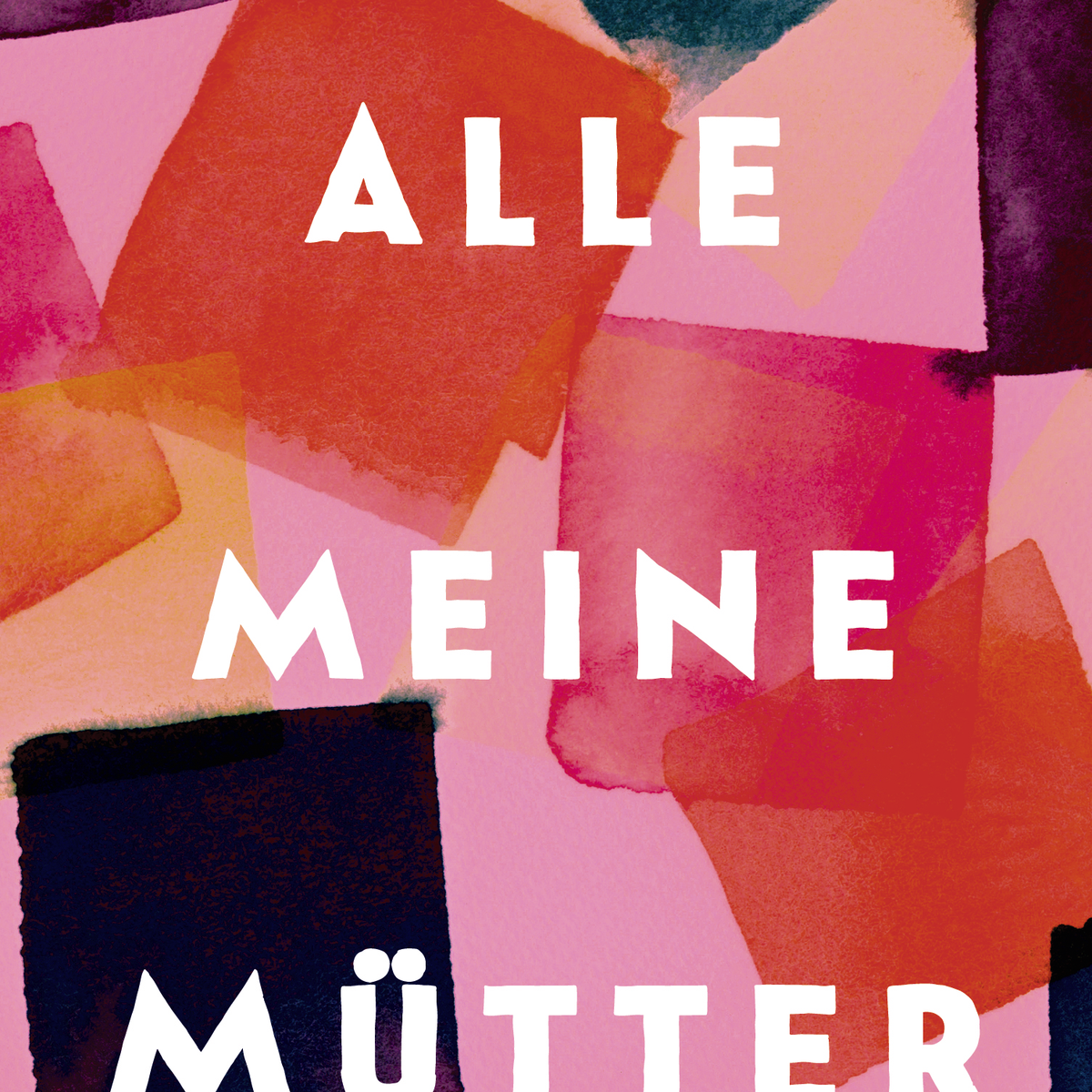 »Alle meine Mütter«  
